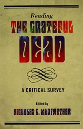 book Reading the Grateful Dead: A Critical Survey