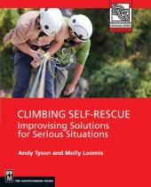 book Climbing Self Rescue: Improvising Solutions for Serious Situations