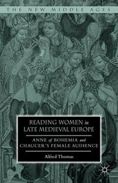 book Reading Women in Late Medieval Europe: Anne of Bohemia and Chaucer’s Female Audience