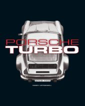 book Porsche Turbo: The Inside Story of Sttutgart’s Turbocharged Road and Race Cars