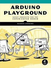 book Arduino Playground: Geeky Projects for the Experienced Maker