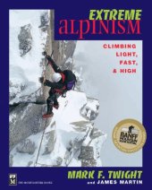 book Extreme Alpinism: Climbing Light, High, and Fast