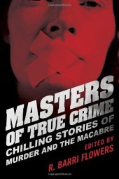 book Masters of True Crime: Chilling Stories of Murder and the Macabre