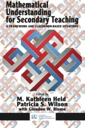 book Mathematical Understanding for Secondary Teaching: A Framework and Classroom-Based Situations