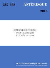 book Seminaire Bourbaki: Volume 2013/2014 Exposes 1074-1088