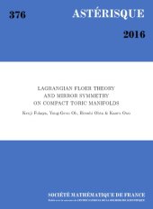 book Lagrangian Floer Theory and Mirror Symmetry on Compact Toric Manifolds