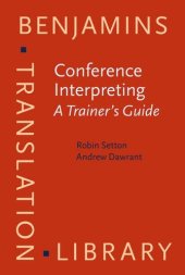 book Conference Interpreting – A Complete Course and Trainer’s Guide: Conference Interpreting - A Trainer’s Guide