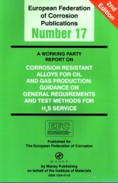 book Corrosion Resistant Alloys for Oil and Gas Production: Guidance on General Requirements and Test Methods for H2S Service