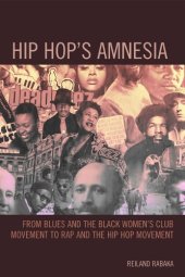 book Hip Hop’s Amnesia: From Blues and the Black Women’s Club Movement to Rap and the Hip Hop Movement