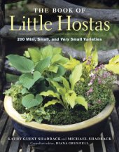 book The Book of Little Hostas: 200 Small, Very Small, and Mini Varieties