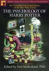 book The Psychology of Harry Potter: An Unauthorized Examination of the Boy Who Lived