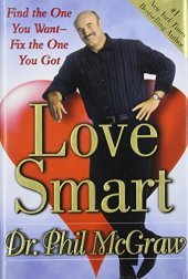 book Love Smart: Find the One You Want--Fix the One You Got