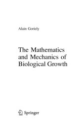 book The Mathematics and Mechanics of Biological Growth