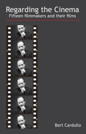 book Regarding the Cinema: Fifteen Filmmakers and Their Films