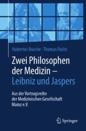 book Zwei Philosophen der Medizin – Leibniz und Jaspers. Aus der Vortragsreihe der Medizinischen Gesellschaft Mainz e.V.