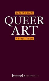 book Queer Art: A Freak Theory