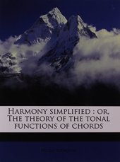 book Harmony simplified: or, The theory of the tonal functions of chords