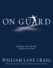 book On Guard: defending your faith with reason and precision
