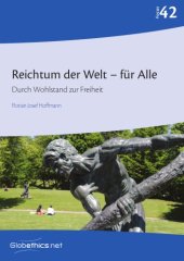 book Reichtum der Welt – für Alle: Durch Wohlstand zur Freiheit