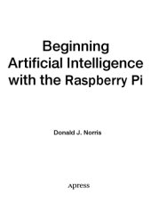 book Beginning Artificial Intelligence with the Raspberry Pi