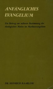 book Anfängliches Evangelium. Theologische Motive im Markusevangelium