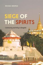 book Siege of the Spirits: Community and Polity in Bangkok