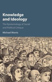 book Knowledge and Ideology: The Epistemology of Social and Political Critique