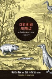 book Centering Animals in Latin American History