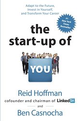 book The Start-up of You: Adapt to the Future, Invest in Yourself, and Transform Your Career