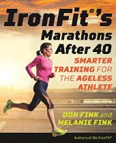 book IronFit’s Marathons after 40: Smarter Training for the Ageless Athlete