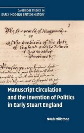 book Manuscript Circulation and the Invention of Politics in Early Stuart England