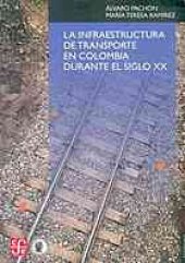 book La infraestructura de transporte en Colombia durante el siglo XX