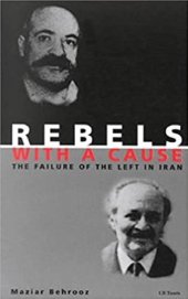 book Rebels with a Cause: The Failure of the Left in Iran