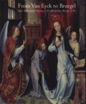 book From Van Eyck to Bruegel.  Early Netherlandish Painting in The Metropolitan Museum of Art