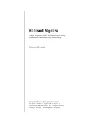 book Abstract Algebra: Groups, Rings and Fields, Advanced Group Theory, Modules and Noetherian Rings, Field Theory [Lecture notes