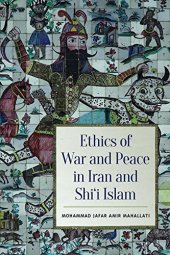 book Ethics of War and Peace in Iran and Shi’i Islam