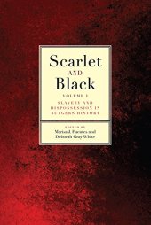 book Scarlet and Black: Slavery and Dispossession in Rutgers History