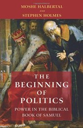 book The Beginning of Politics: Power in the Biblical Book of Samuel