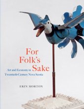 book For Folk’s Sake: Art and Economy in Twentieth-Century Nova Scotia