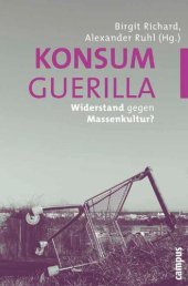 book Konsumguerilla - Widerstand gegen Massenkultur?