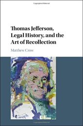 book Thomas Jefferson, Legal History, and the Art of Recollection