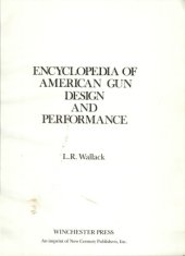 book Encyclopedia of American Gun Design and Performance. Book I.  Rifles