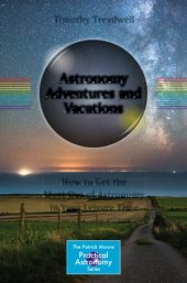 book Astronomy Adventures and Vacations.  How to Get the Most Out of Astronomy in Your Leisure Time