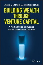 book Building Wealth through Venture Capital: A Practical Guide for Investors and the Entrepreneurs They Fund