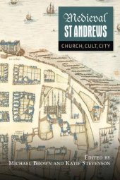 book Medieval St Andrews: Church, Cult, City