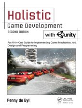 book Holistic Game Development with Unity.  An All-in-One Guide to Implementing Game Mechanics, Art, Design and Programming