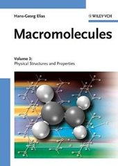 book Macromolecules, Volume 3: Physical Structures and Properties