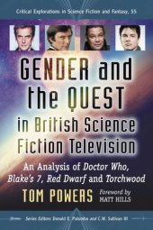 book Gender and the Quest in British Science Fiction Television: An Analysis of Doctor Who, Blake’s 7, Red Dwarf and Torchwood