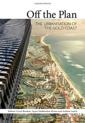 book Off the Plan: The Urbanisation of the Gold Coast