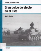 book Gran golpe de efecto en el Este. Kursk, julio de 1943